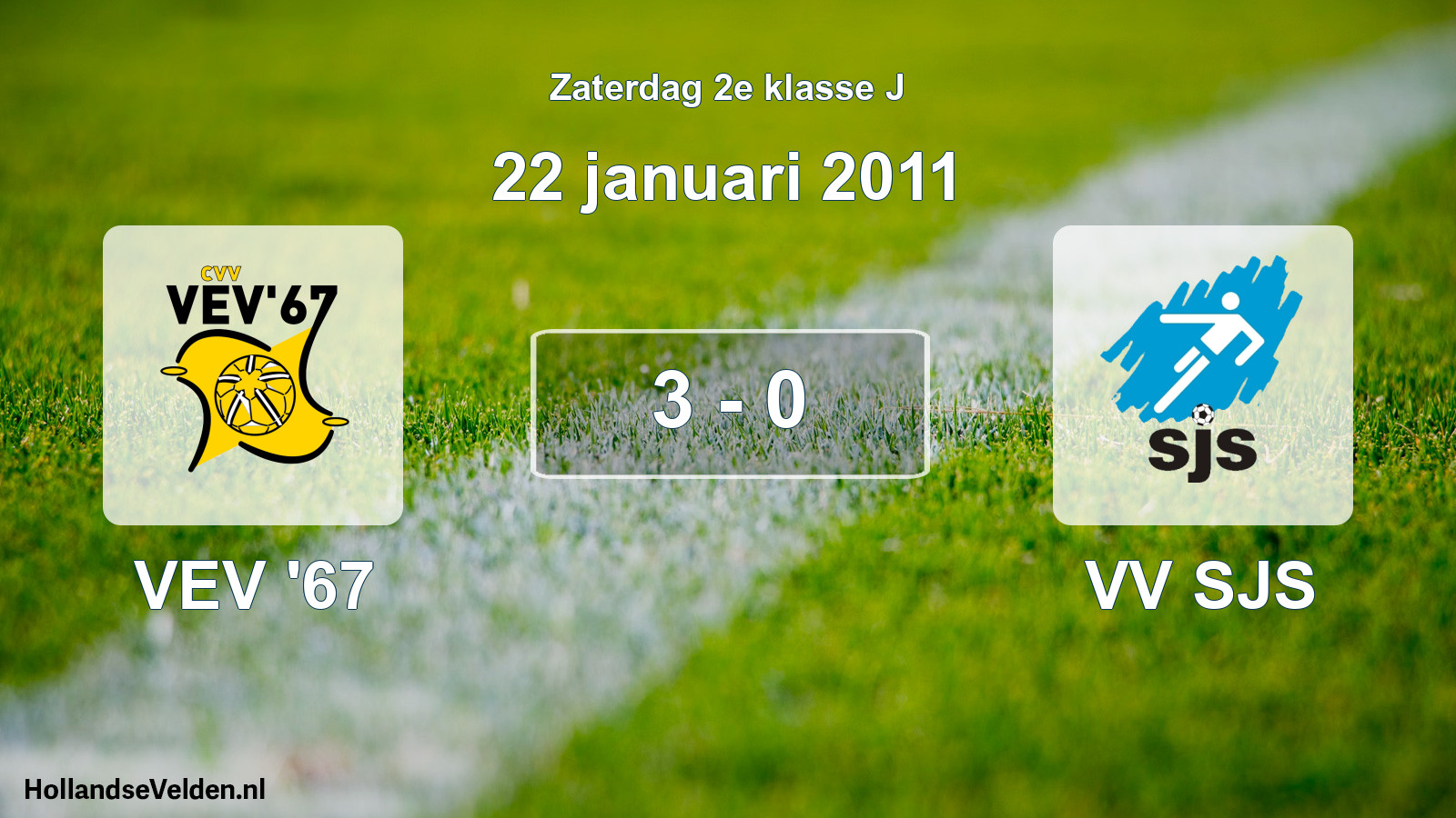 Total number of matches played: VEV '67 - VV SJS 3 - 0 (22 January 2011)