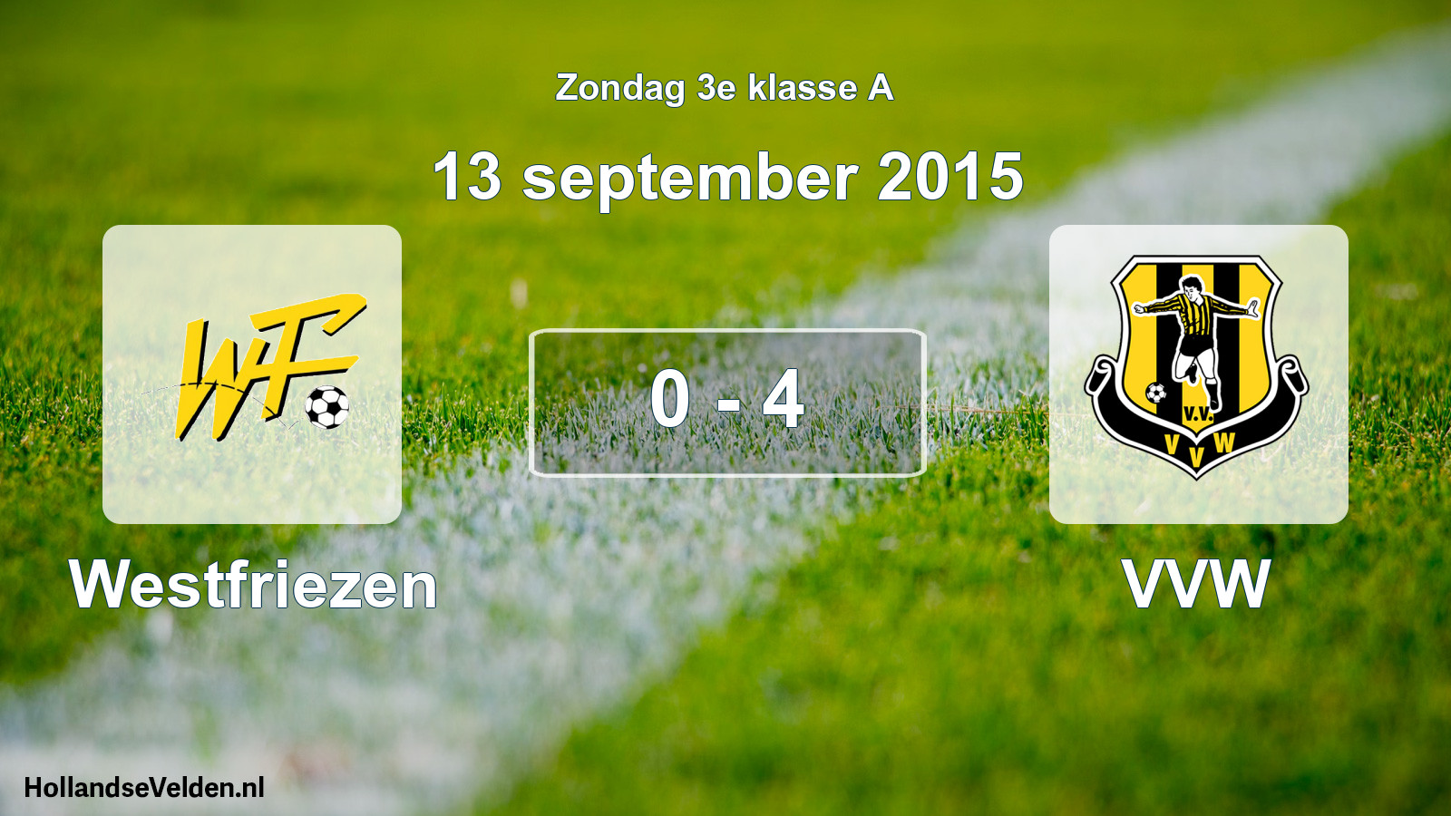 Total number of matches played: Westfriezen - VVW 0 - 4 (13 September 2015)