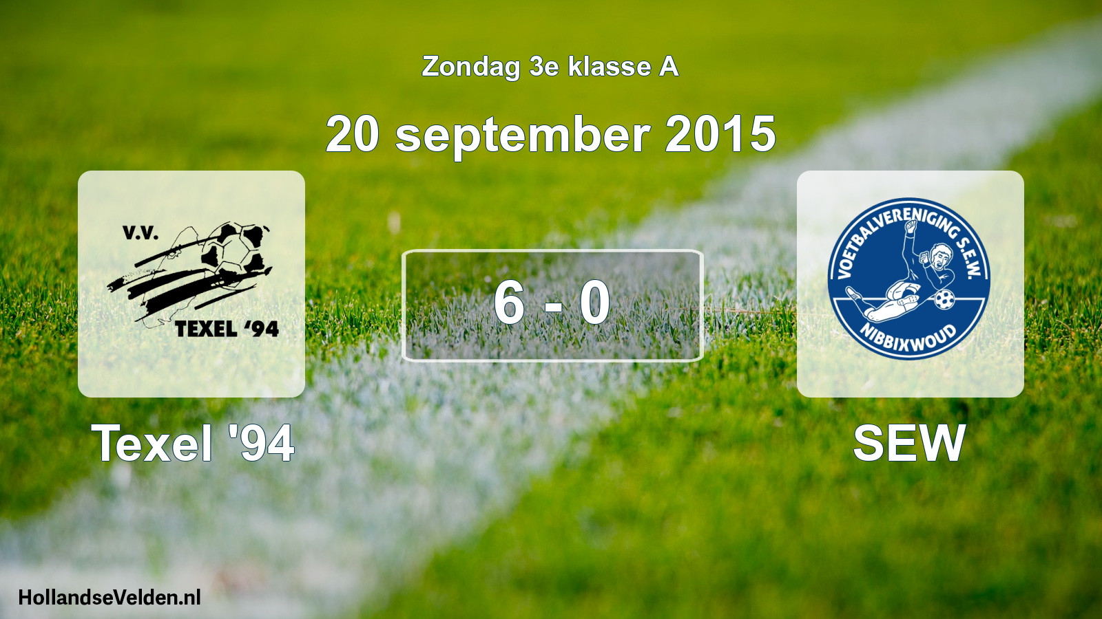 Total number of matches played: Texel '94 - SEW 6 - 0 (20 September 2015)