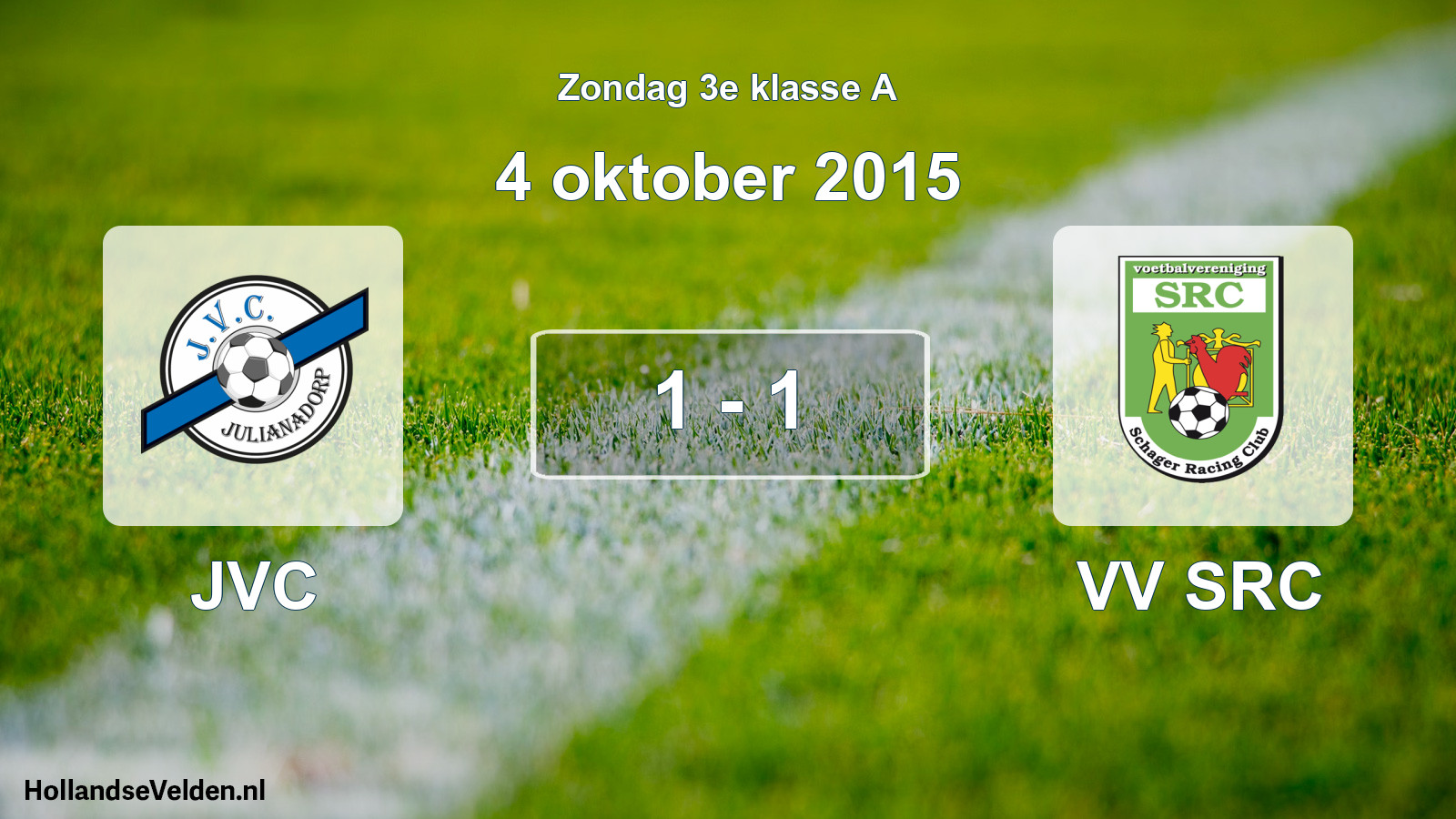 Total number of matches played: JVC - VV SRC 1 - 1 (4 October 2015)
