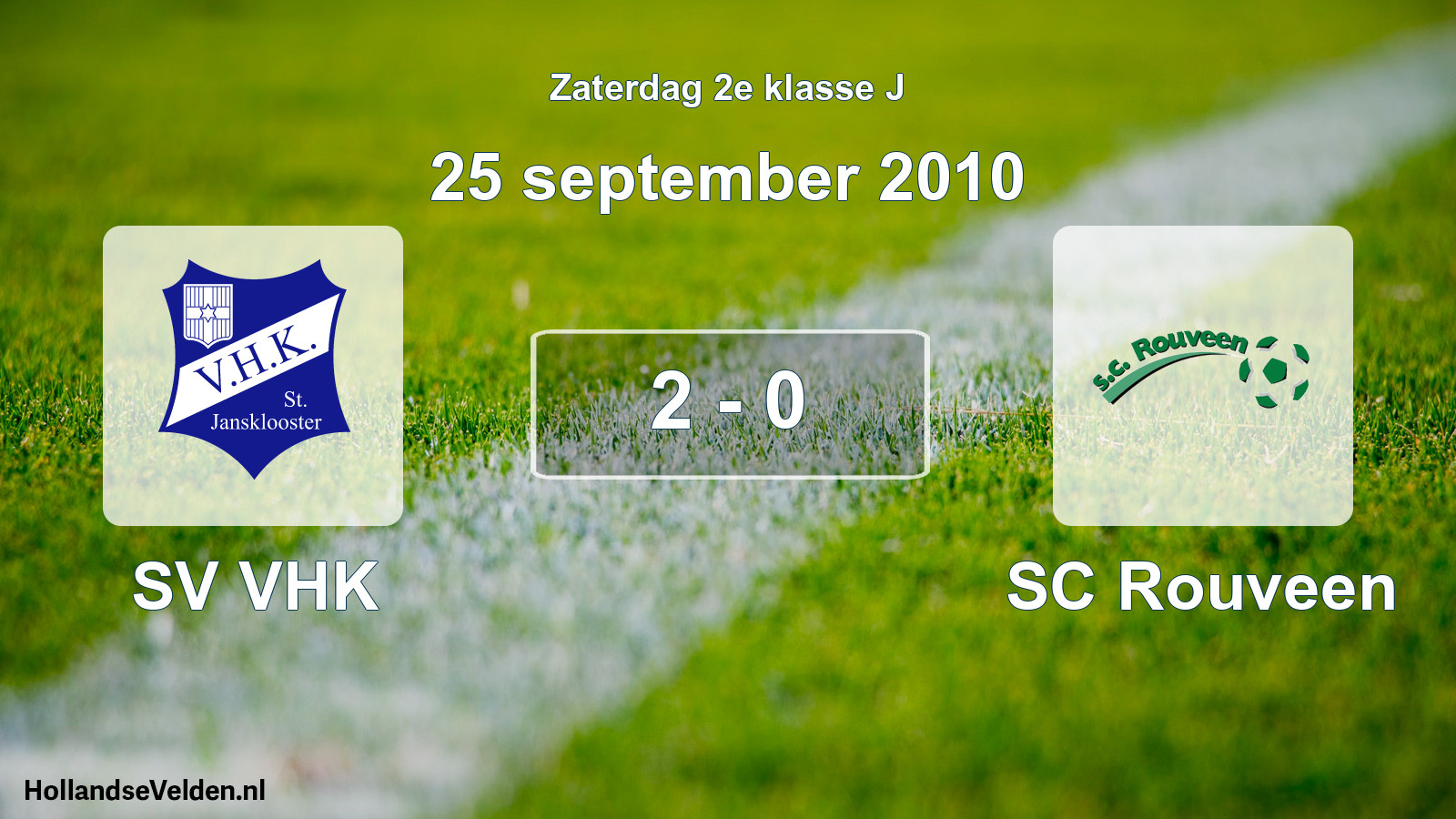 Total number of matches played: SV VHK - SC Rouveen 2 - 0 (25 September 2010)
