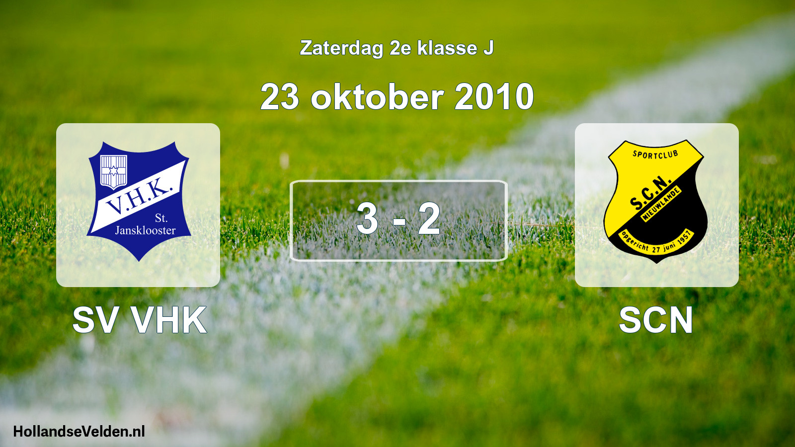 Total number of matches played: SV VHK - SCN 3 - 2 (23 October 2010)
