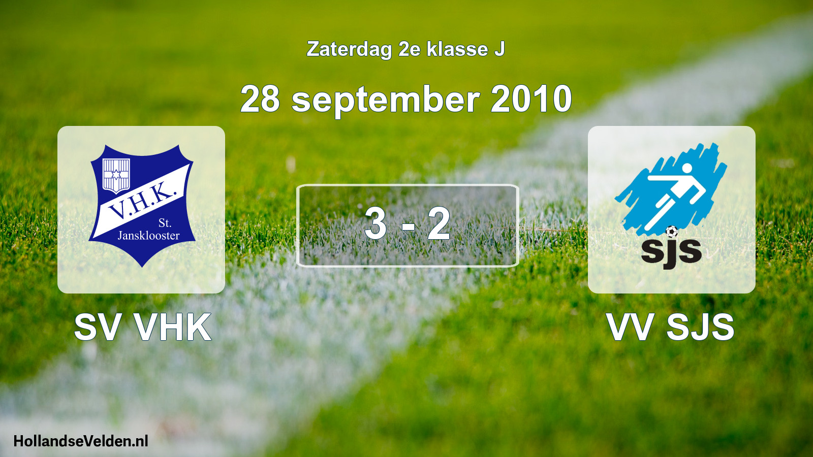 Total number of matches played: SV VHK - VV SJS 3 - 2 (28 September 2010)