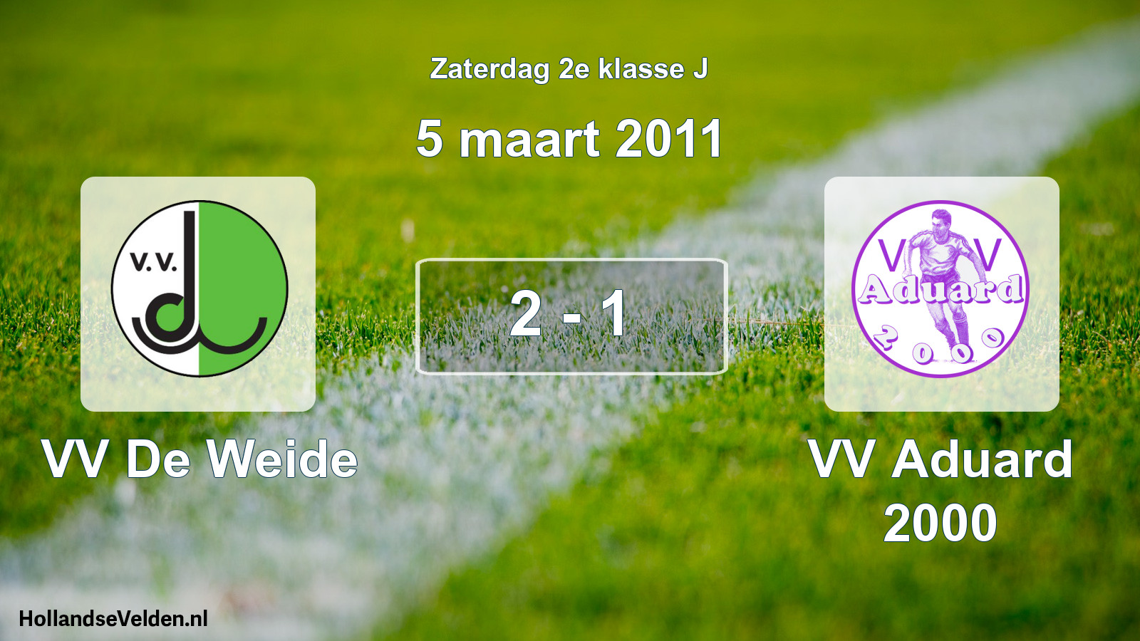Total number of matches played: VV De Weide - VV Aduard 2000 2 - 1 (5 March 2011)