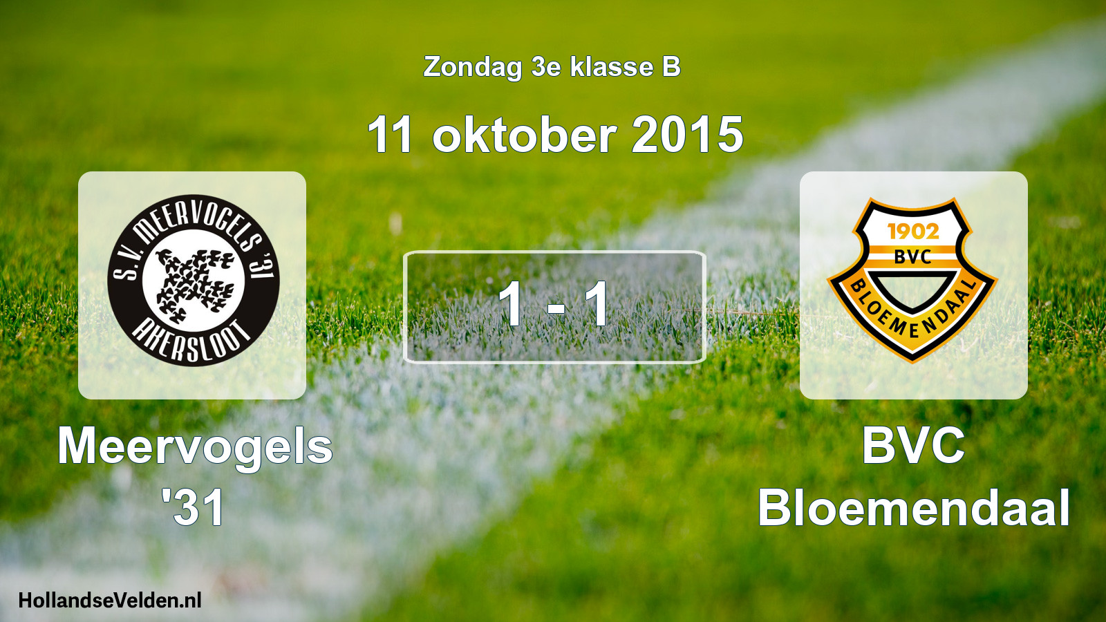 Total number of matches played: Meervogels '31 - BVC Bloemendaal 1 - 1 (11 October 2015)