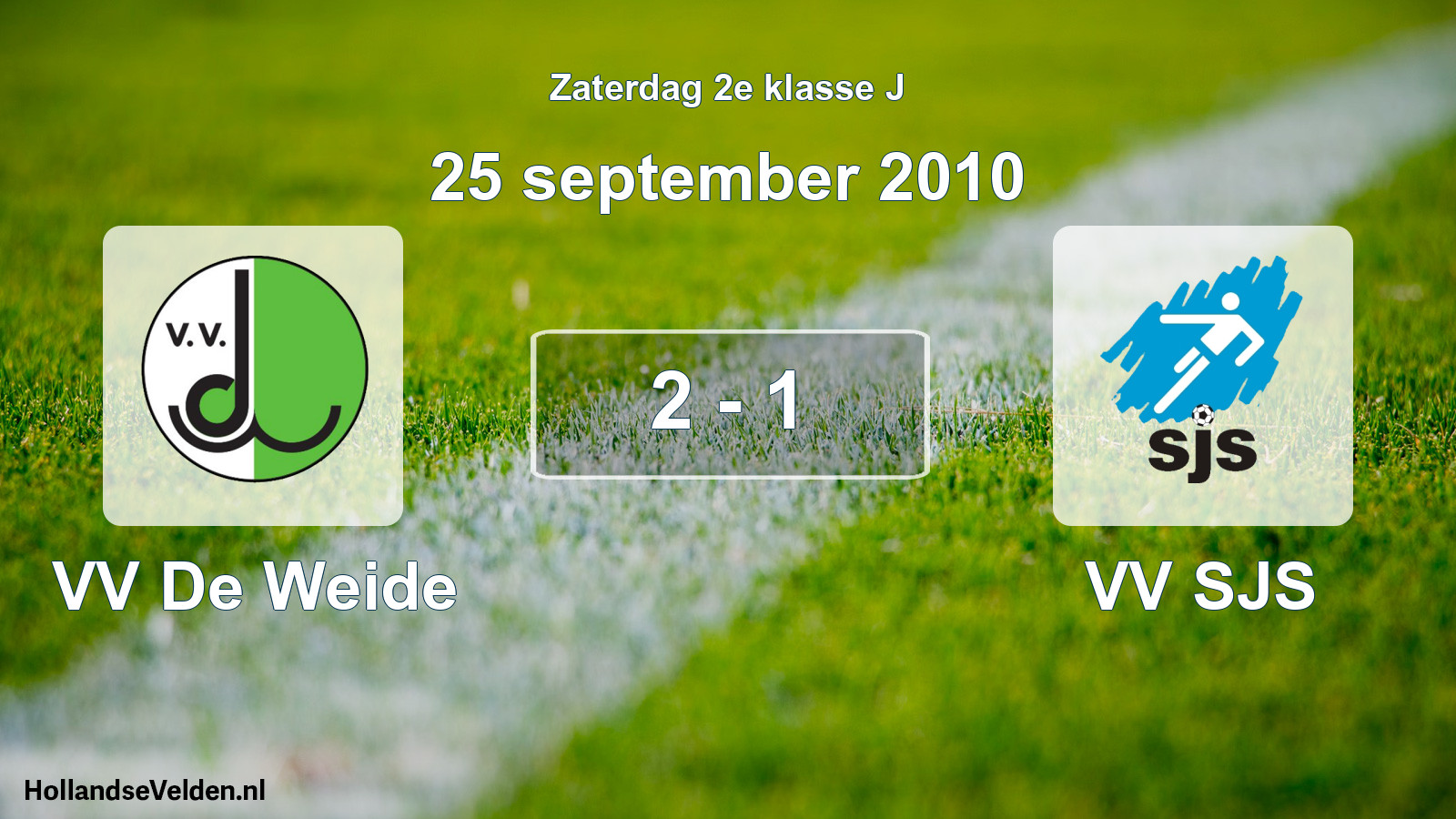 Total number of matches played: VV De Weide - VV SJS 2 - 1 (25 September 2010)