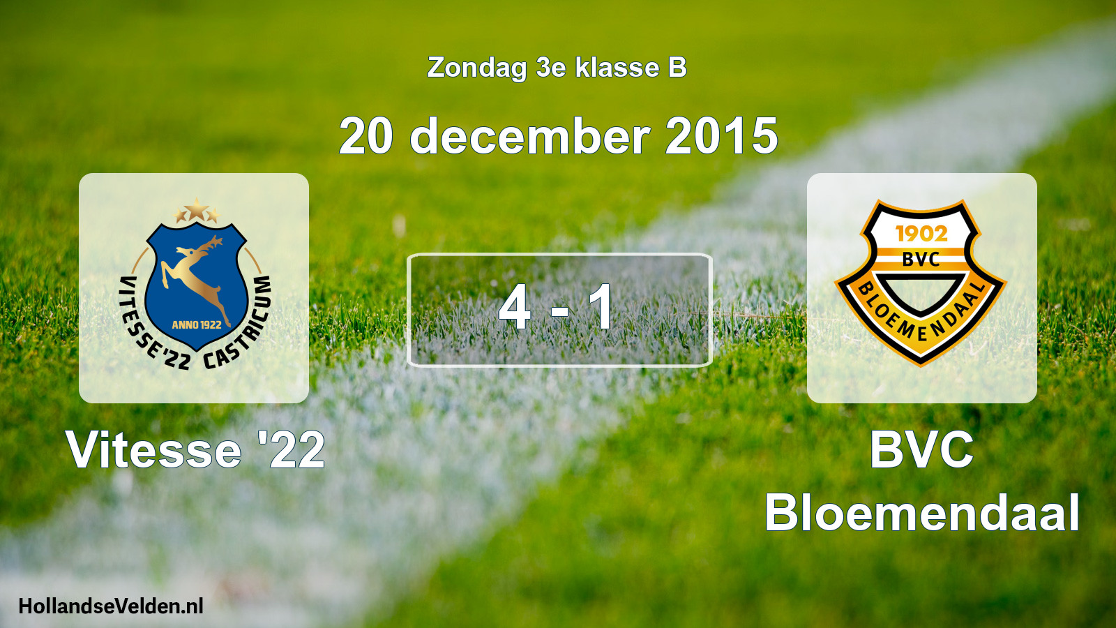 Total number of matches played: Vitesse '22 - BVC Bloemendaal 4 - 1 (20 December 2015)