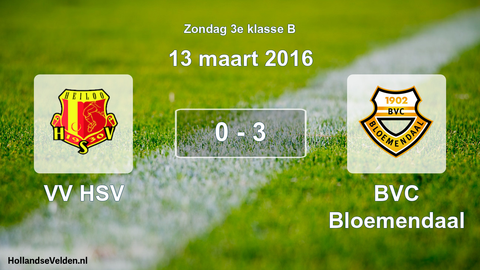 Total number of matches played: VV HSV - BVC Bloemendaal 0 - 3 (13 March 2016)