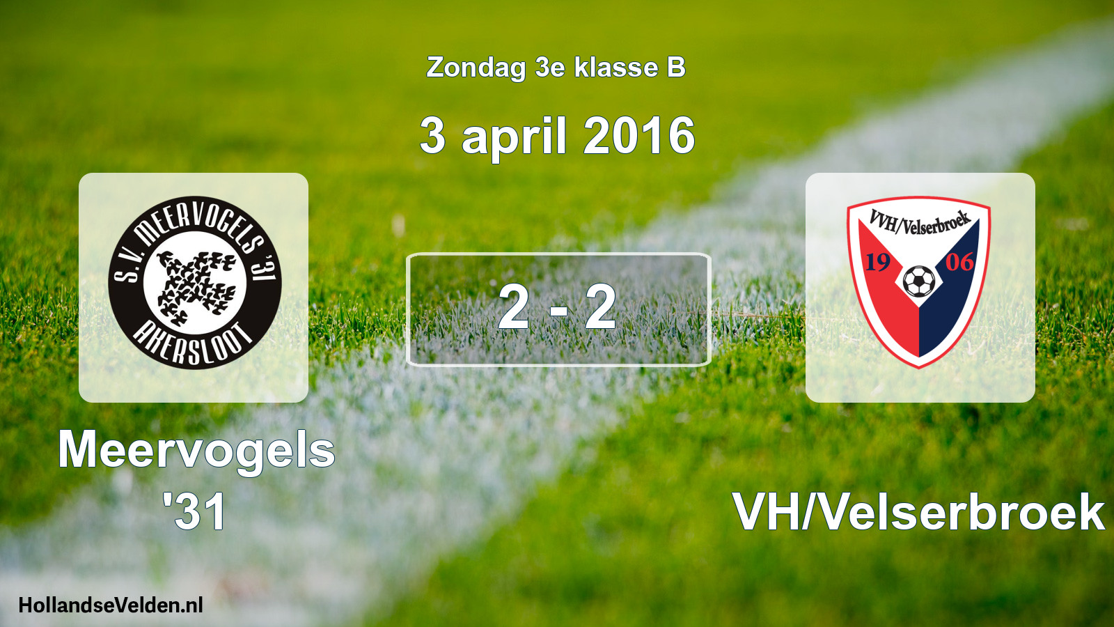 Total number of matches played: Meervogels '31 - VVH/Velserbroek 2 - 2 (3 April 2016)