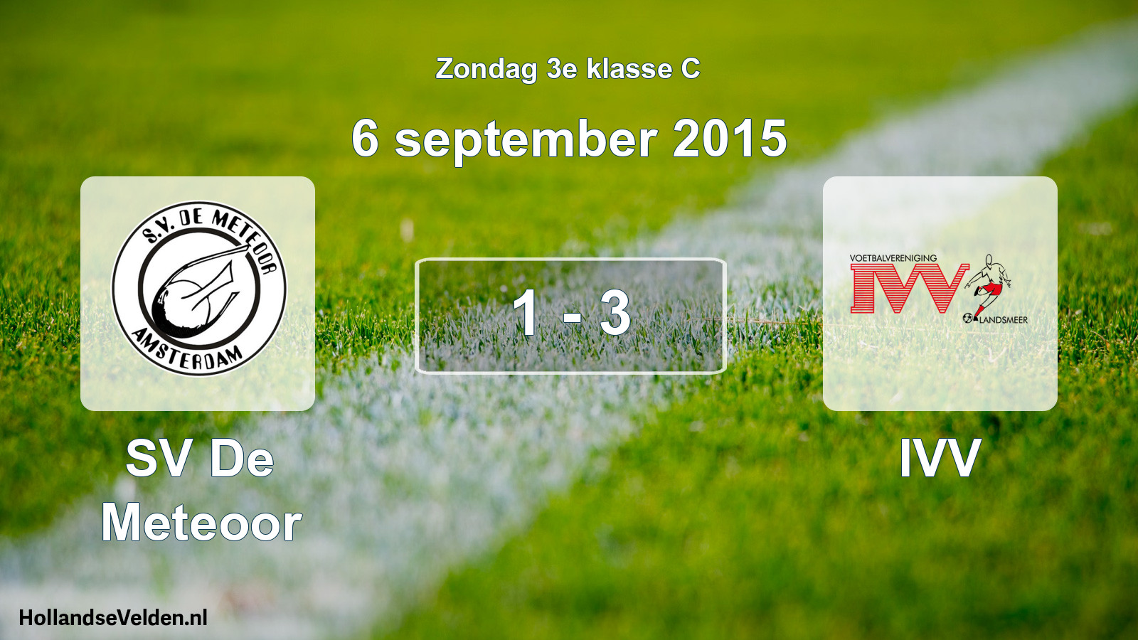 Total number of matches played: SV De Meteoor - IVV 1 - 3 (6 September 2015)