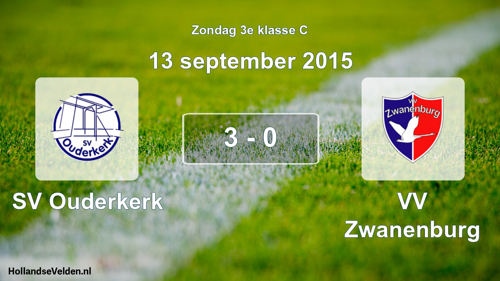 Total number of matches played: SV Ouderkerk - VV Zwanenburg 3 - 0 (13 September 2015)