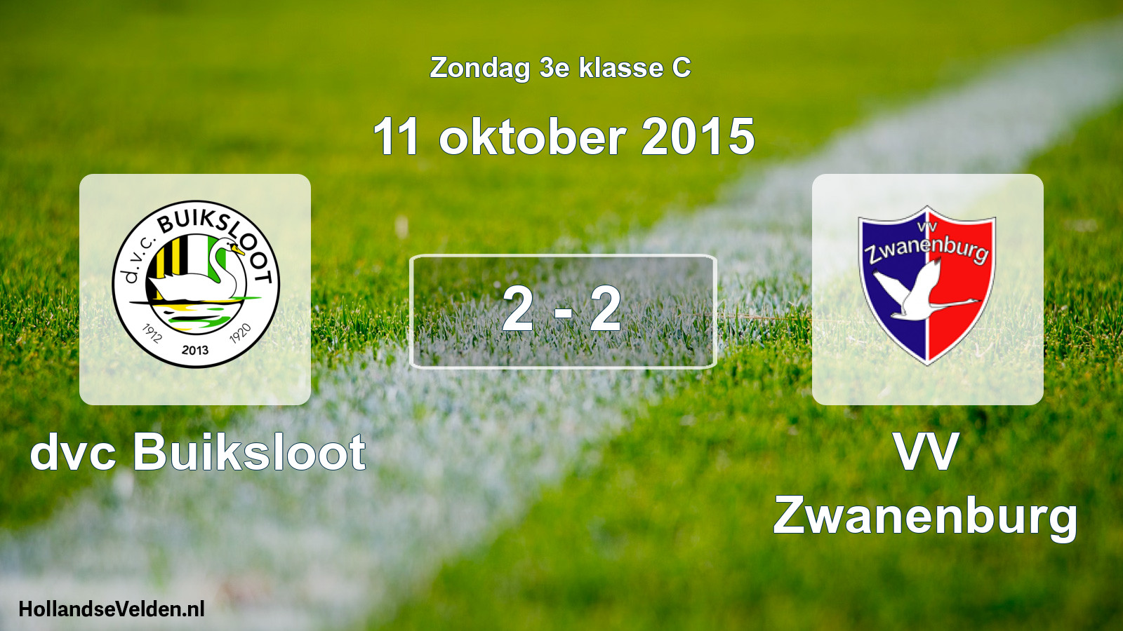 Total number of matches played: dvc Buiksloot - VV Zwanenburg 2 - 2 (11 October 2015)