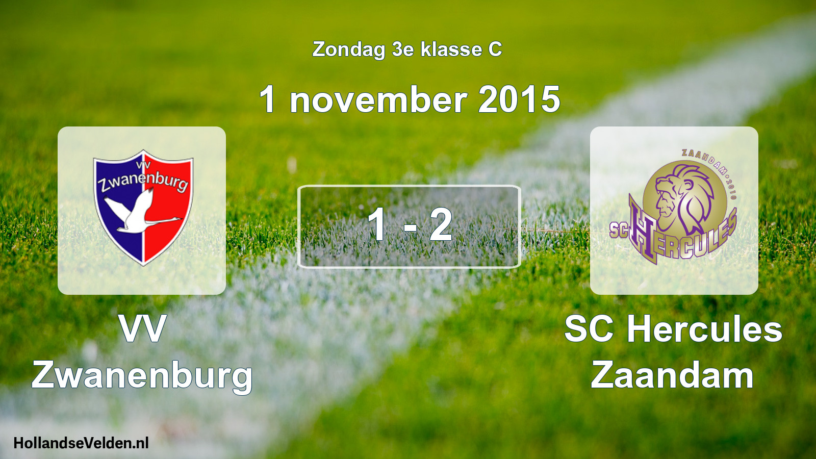 Total number of matches played: VV Zwanenburg - SC Hercules Zaandam 1 - 2 (1 November 2015)