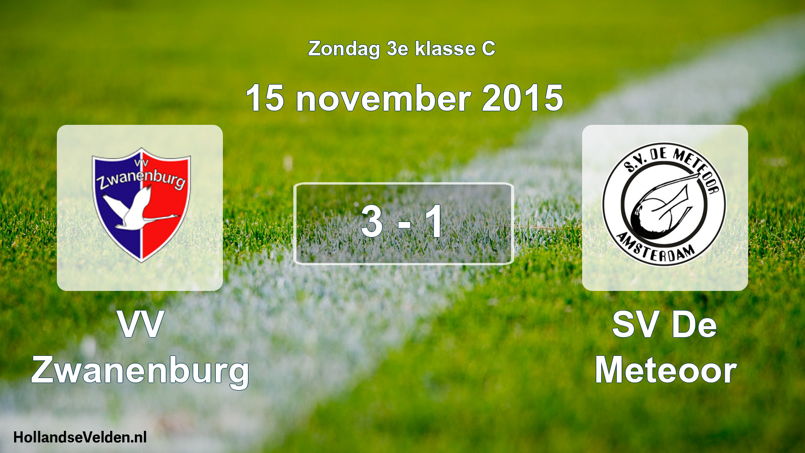 Total number of matches played: VV Zwanenburg - SV De Meteoor 3 - 1 (15 November 2015)