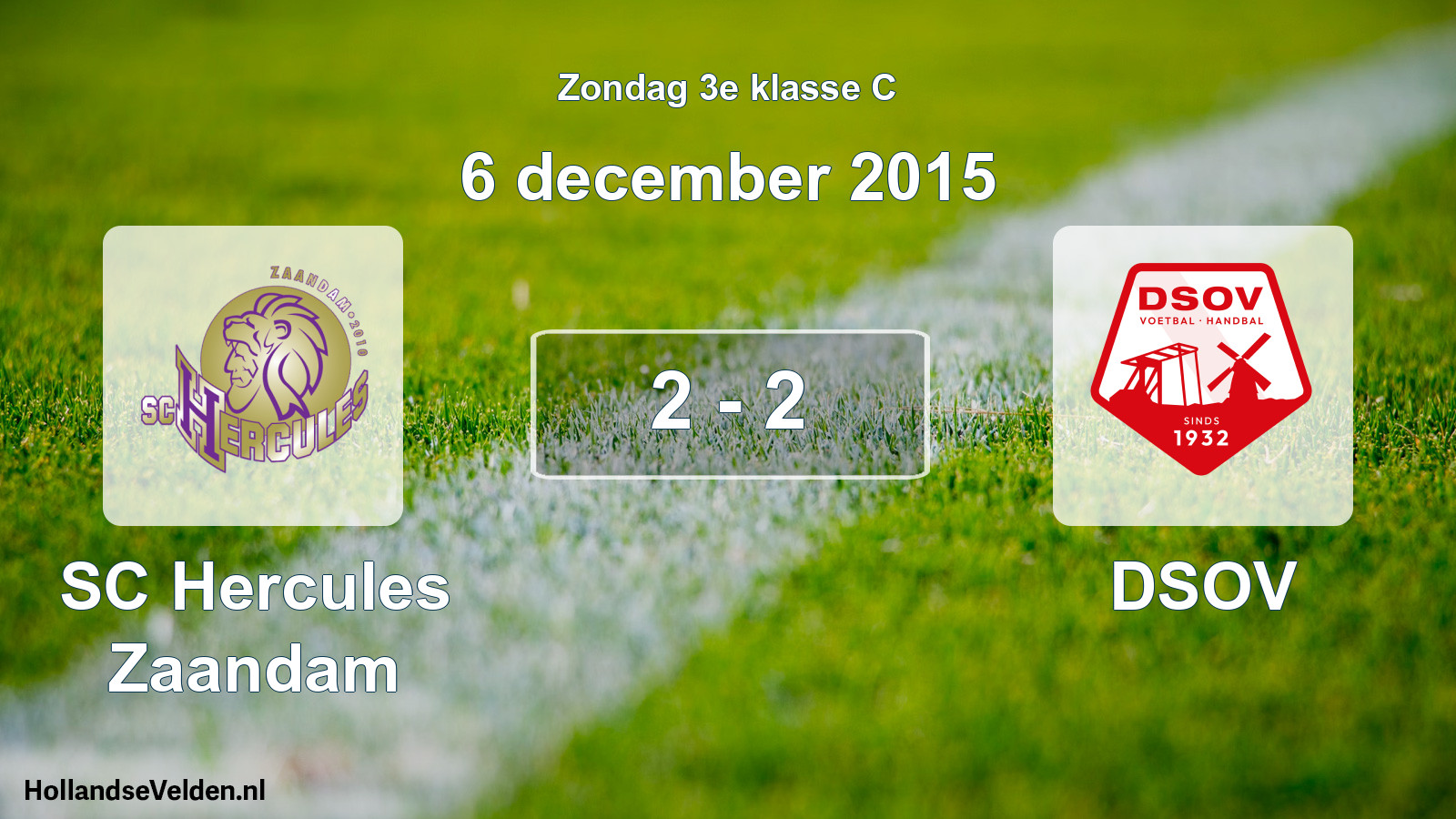 Total number of matches played: SC Hercules Zaandam - DSOV 2 - 2 (6 December 2015)