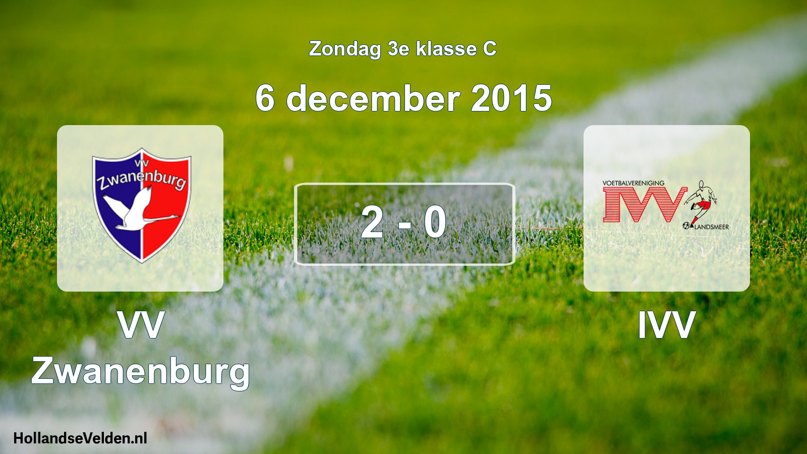Total number of matches played: VV Zwanenburg - IVV 2 - 0 (6 December 2015)