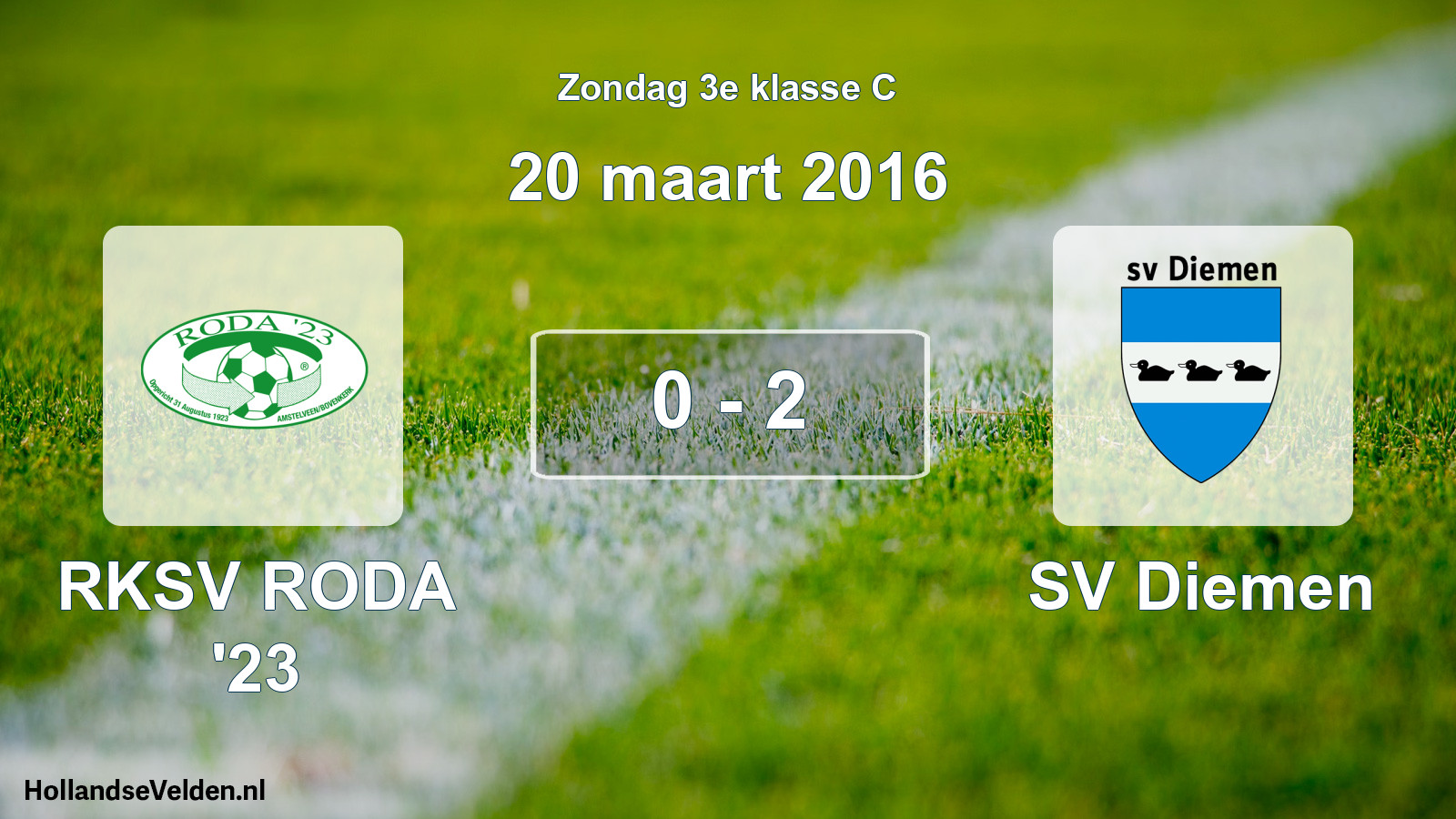 Total number of matches played: RKSV RODA '23 - SV Diemen 0 - 2 (20 March 2016)