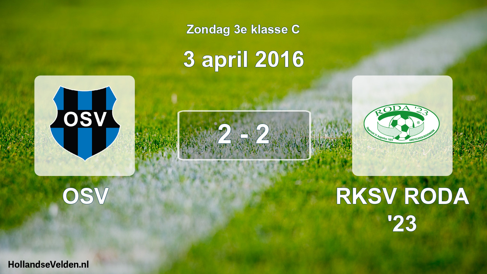 Total number of matches played: OSV - RKSV RODA '23 2 - 2 (3 April 2016)