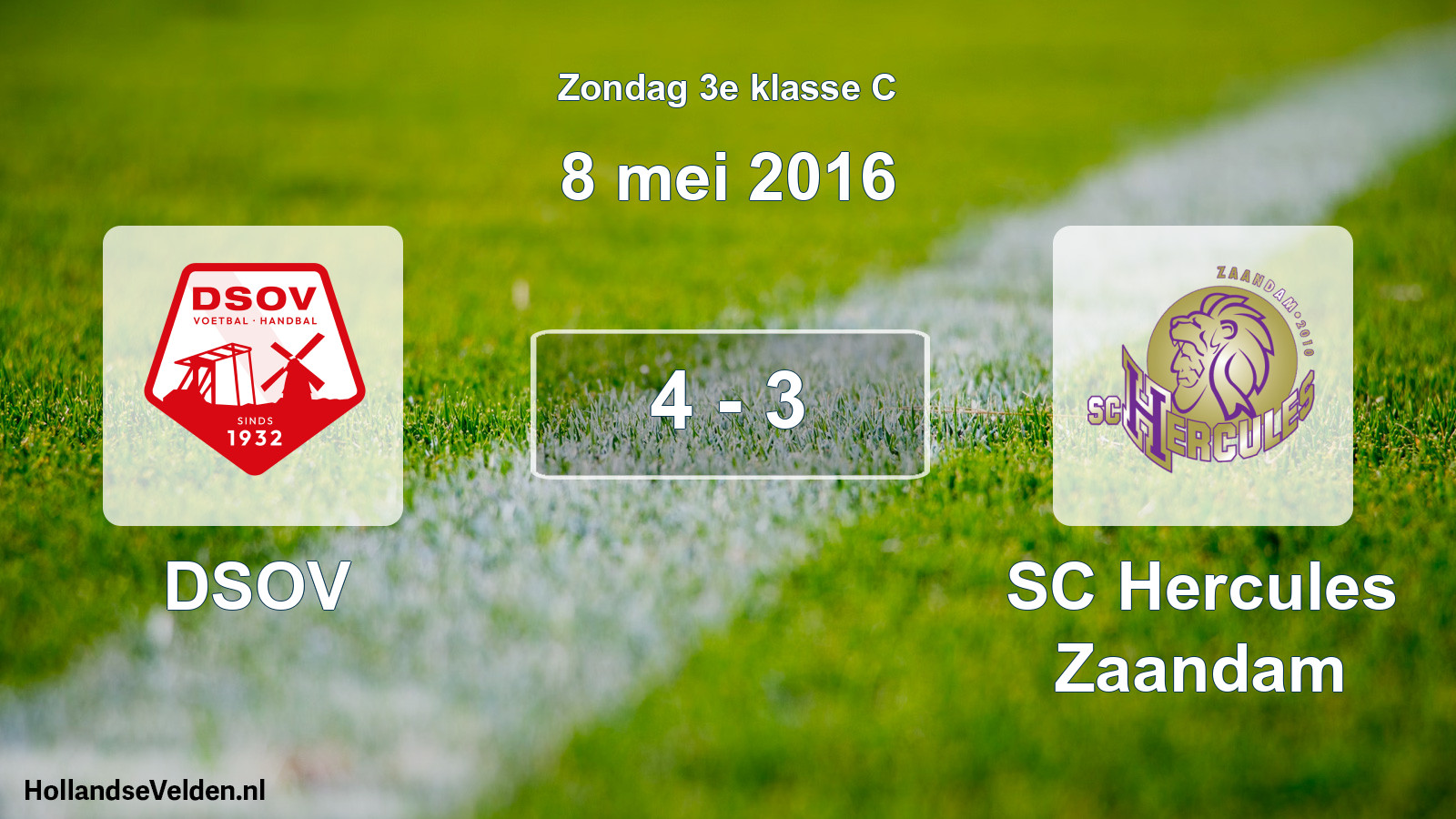 Total number of matches played: DSOV - SC Hercules Zaandam 4 - 3 (8 May 2016)