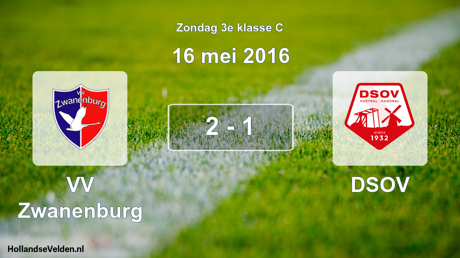 Total number of matches played: VV Zwanenburg - DSOV 2 - 1 (16 May 2016)