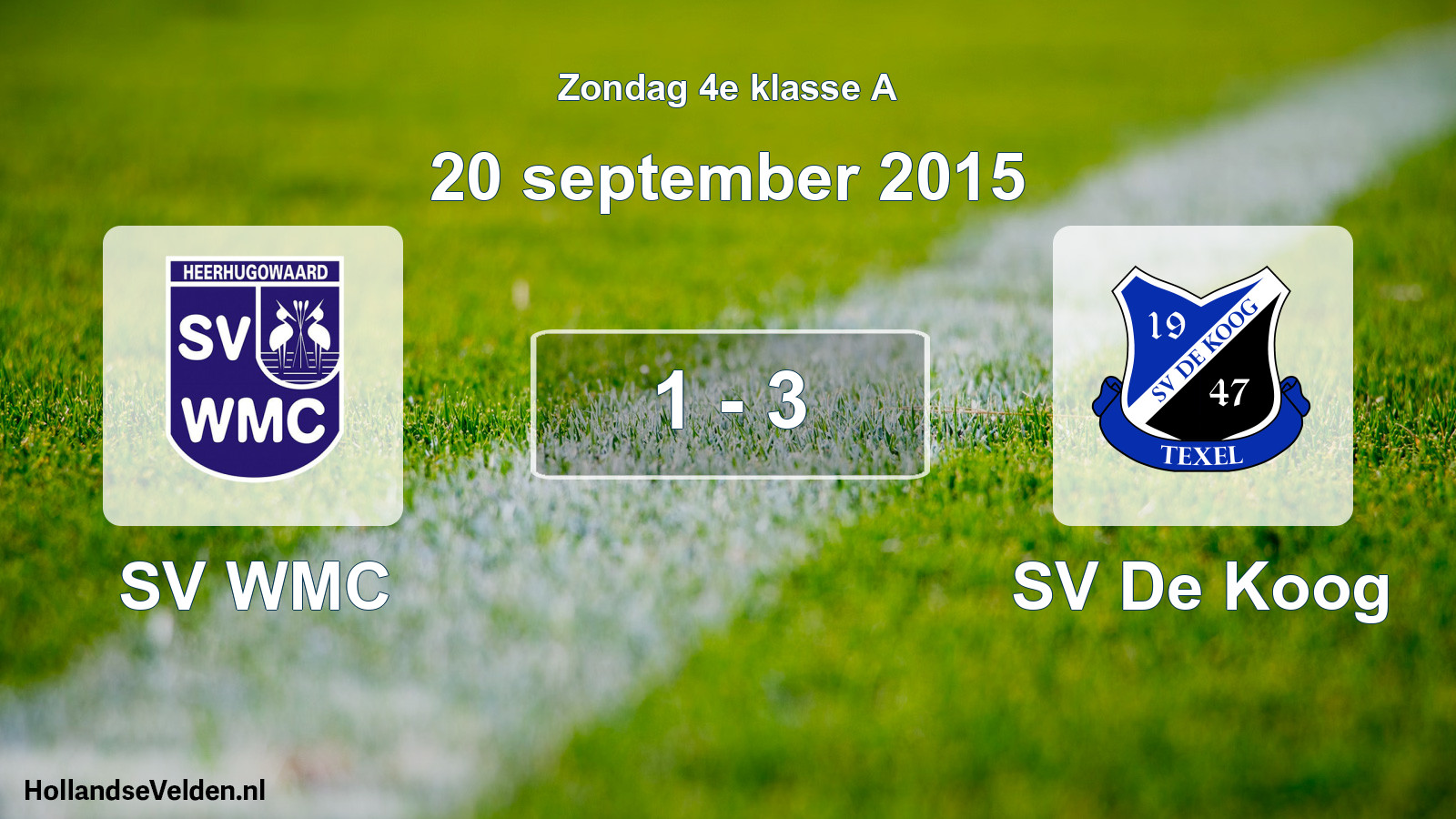 Total number of matches played: SV WMC - SV De Koog 1 - 3 (20 September 2015)