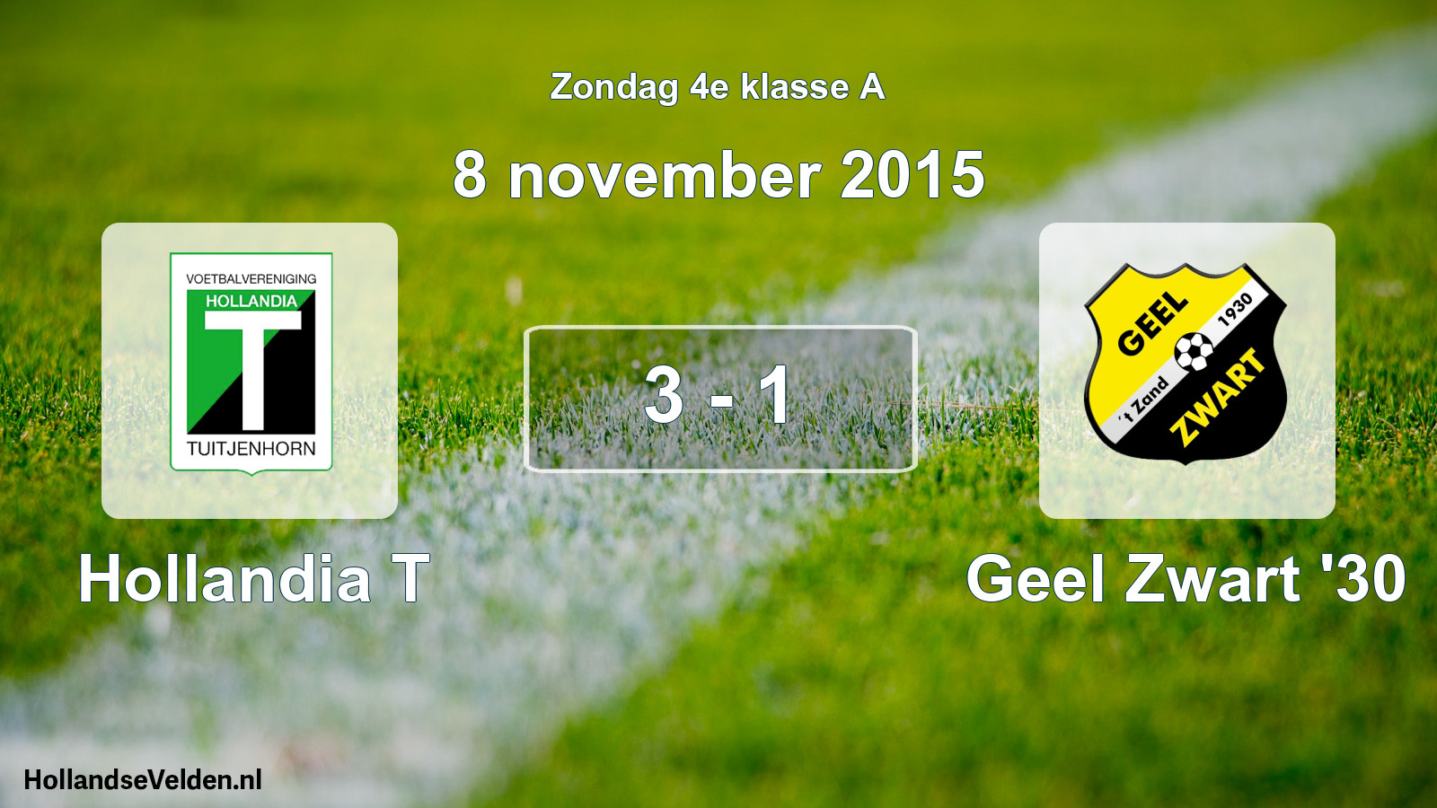 Total number of matches played: Hollandia T - Geel Zwart '30 3 - 1 (8 November 2015)