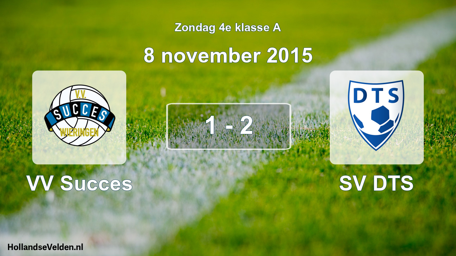 Total number of matches played: VV Succes - SV DTS 1 - 2 (8 November 2015)
