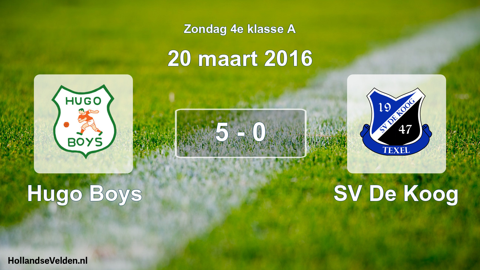 Total number of matches played: Hugo Boys - SV De Koog 5 - 0 (20 March 2016)