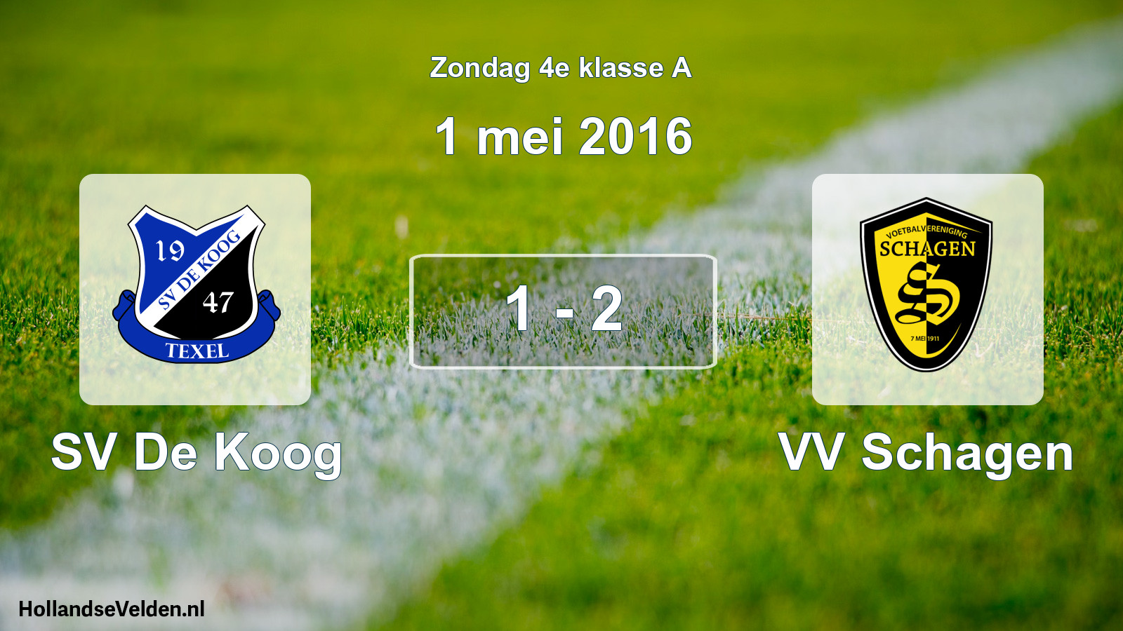 Total number of matches played: SV De Koog - VV Schagen 1 - 2 (1 May 2016)