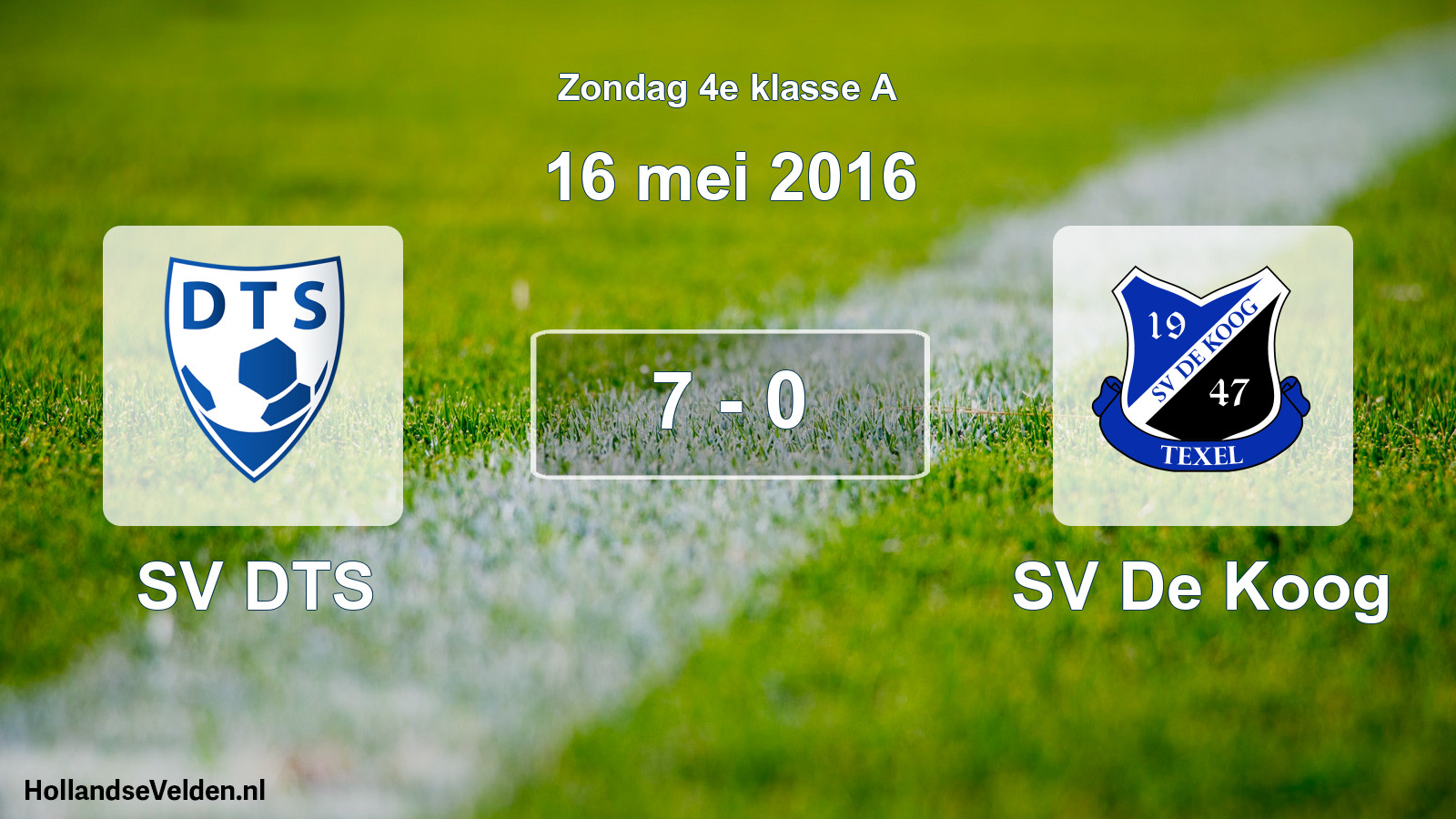 Total number of matches played: SV DTS - SV De Koog 7 - 0 (16 May 2016)