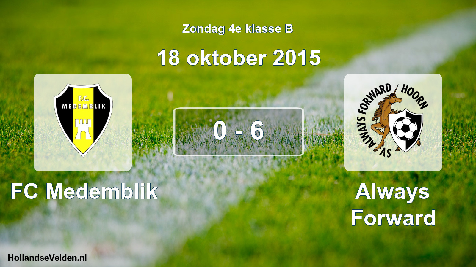 Total number of matches played: FC Medemblik - Always Forward 0 - 6 (18 October 2015)