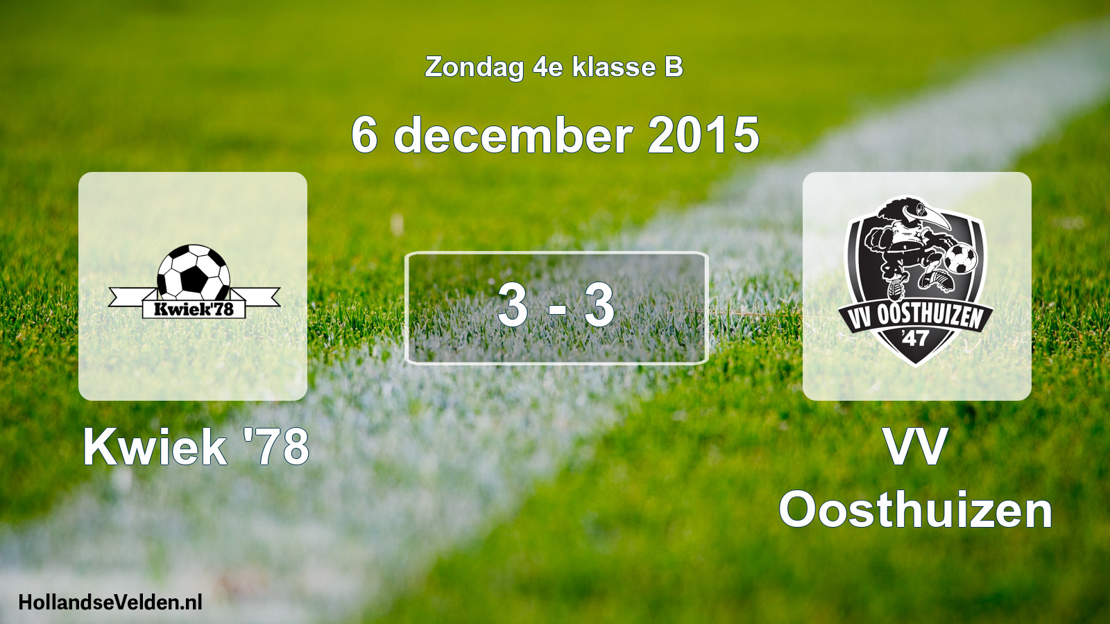 Total number of matches played: Kwiek '78 - VV Oosthuizen 3 - 3 (6 December 2015)