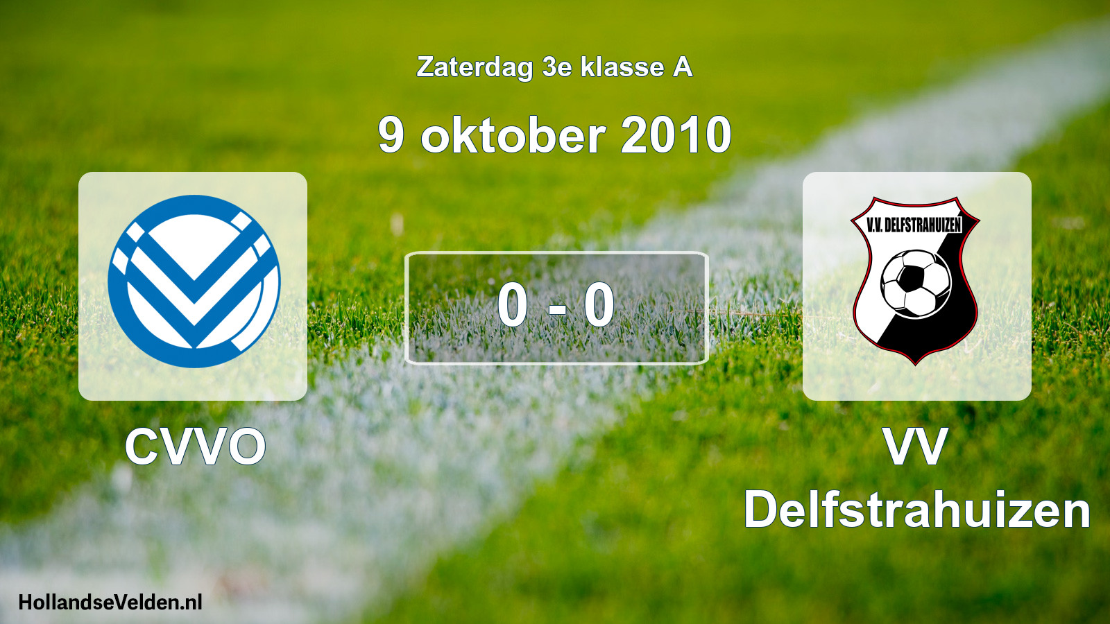 Total number of matches played: CVVO - VV Delfstrahuizen 0 - 0 (9 October 2010)