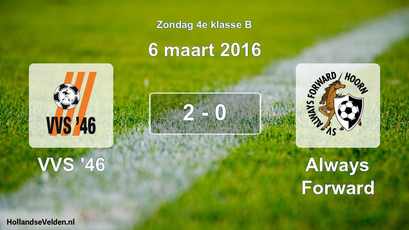 Total number of matches played: VVS '46 - Always Forward 2 - 0 (6 March 2016)