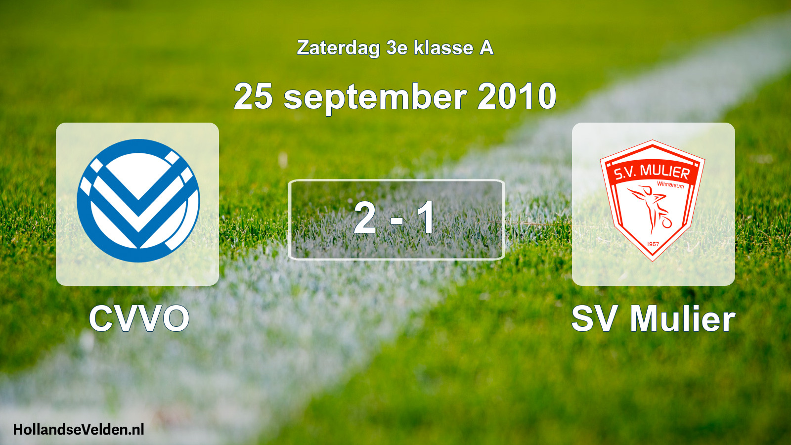 Total number of matches played: CVVO - SV Mulier 2 - 1 (25 September 2010)