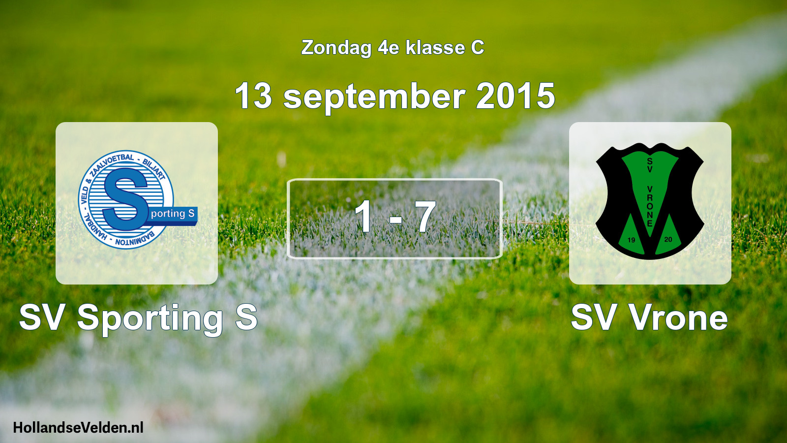Total number of matches played: SV Sporting S - SV Vrone 1 - 7 (13 September 2015)