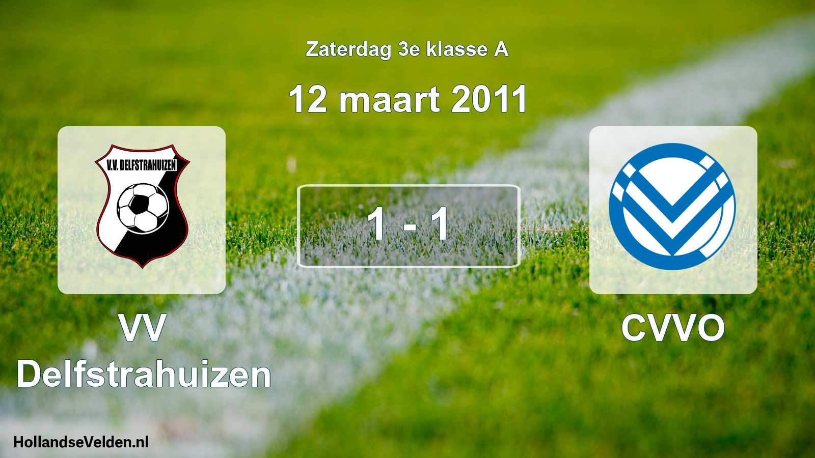 Total number of matches played: VV Delfstrahuizen - CVVO 1 - 1 (12 March 2011)