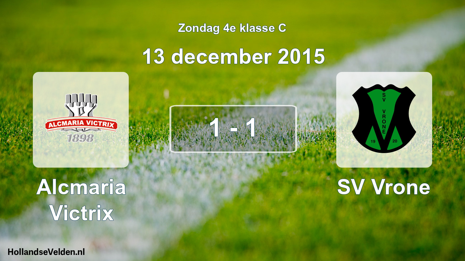 Total number of matches played: Alcmaria Victrix - SV Vrone 1 - 1 (13 December 2015)