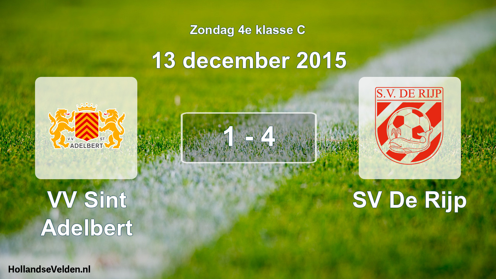 Total number of matches played: VV Sint Adelbert - SV De Rijp 1 - 4 (13 December 2015)