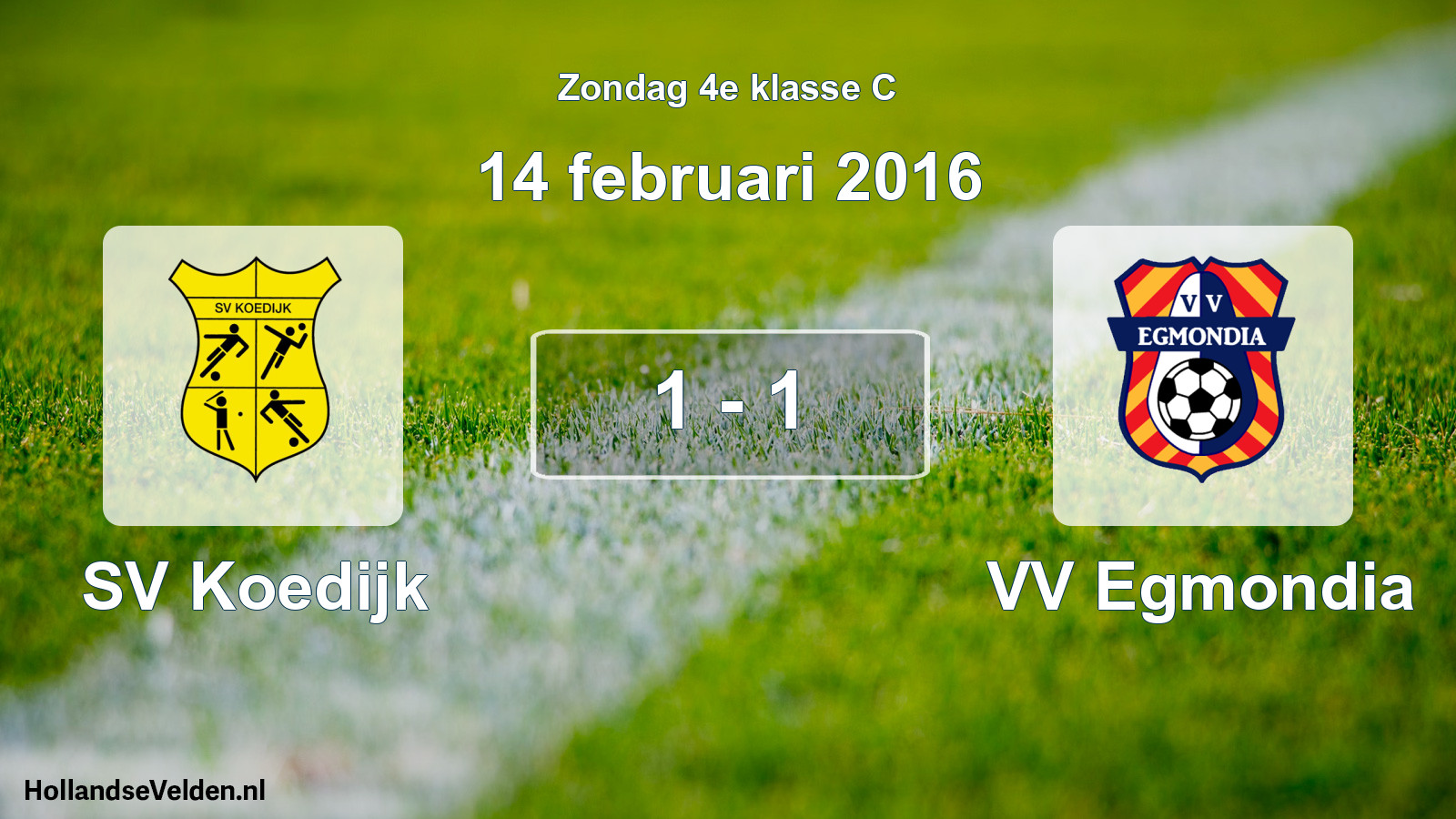 Total number of matches played: SV Koedijk - VV Egmondia 1 - 1 (14 February 2016)