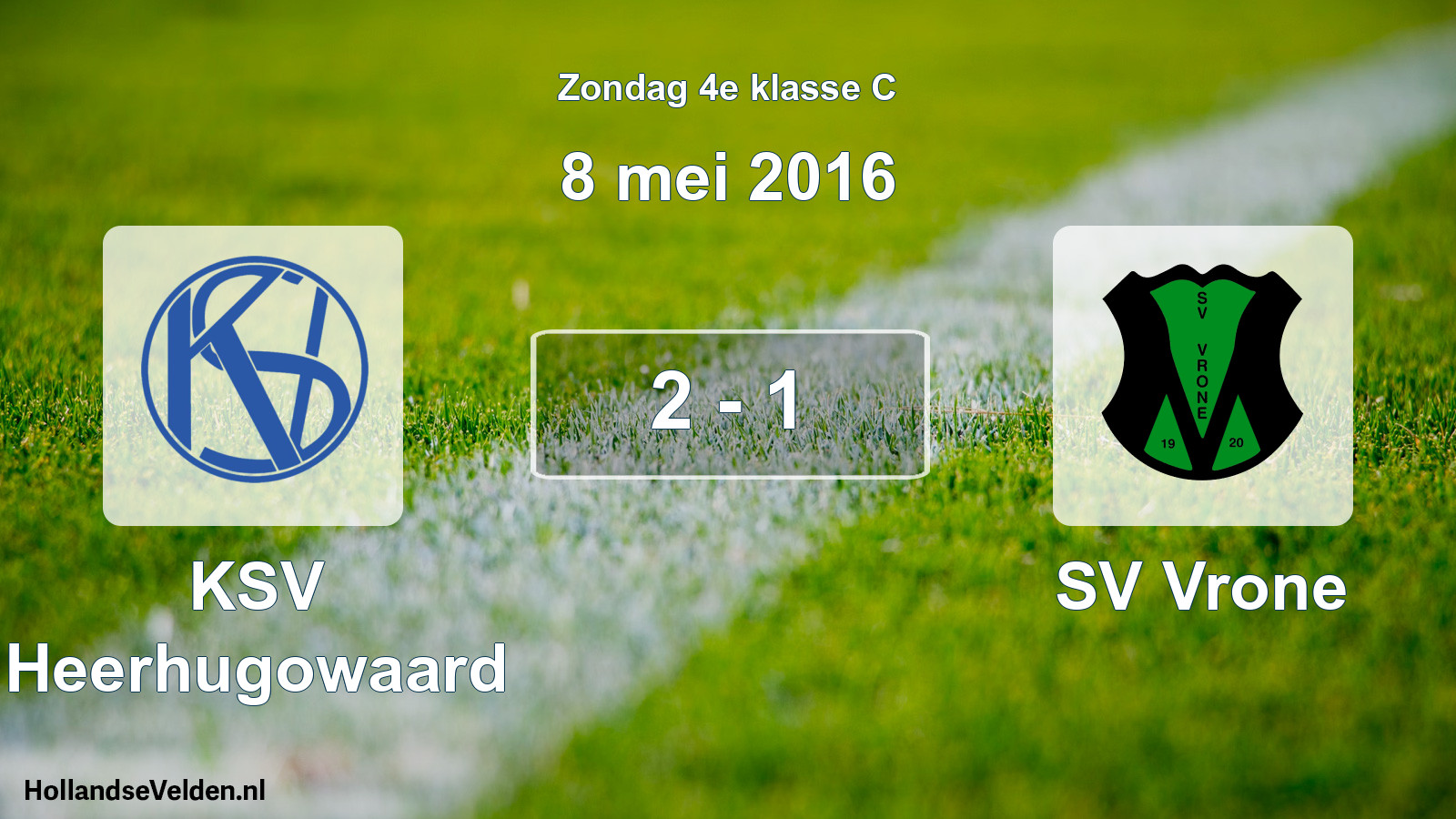 Total number of matches played: KSV Heerhugowaard - SV Vrone 2 - 1 (8 May 2016)