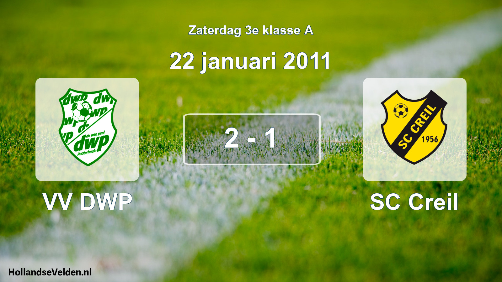 Total number of matches played: VV DWP - SC Creil 2 - 1 (22 January 2011)