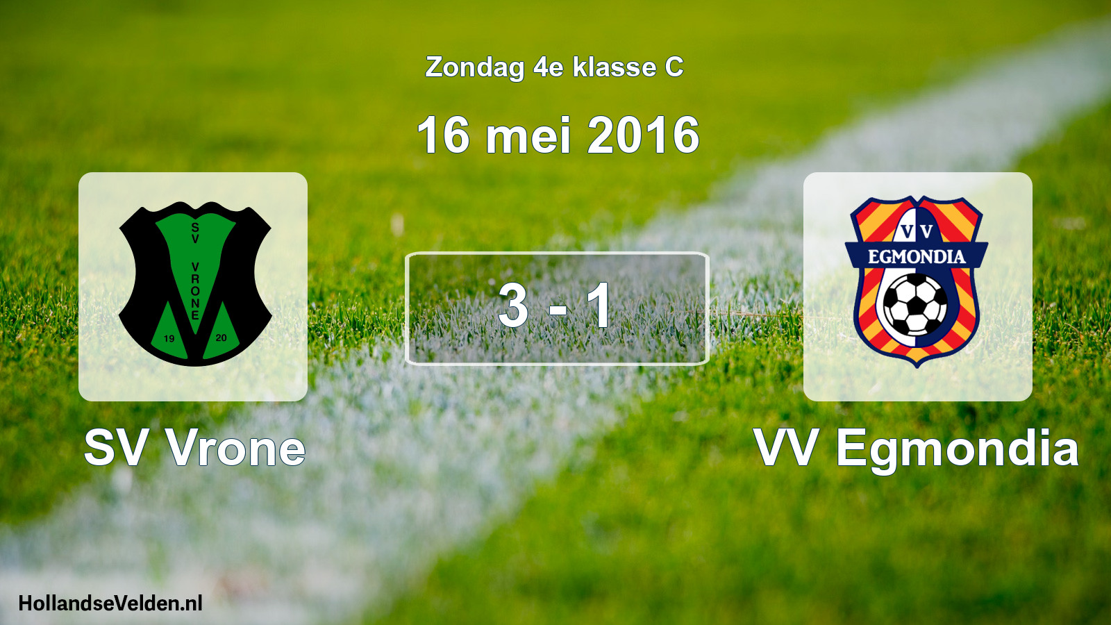 Total number of matches played: SV Vrone - VV Egmondia 3 - 1 (16 May 2016)