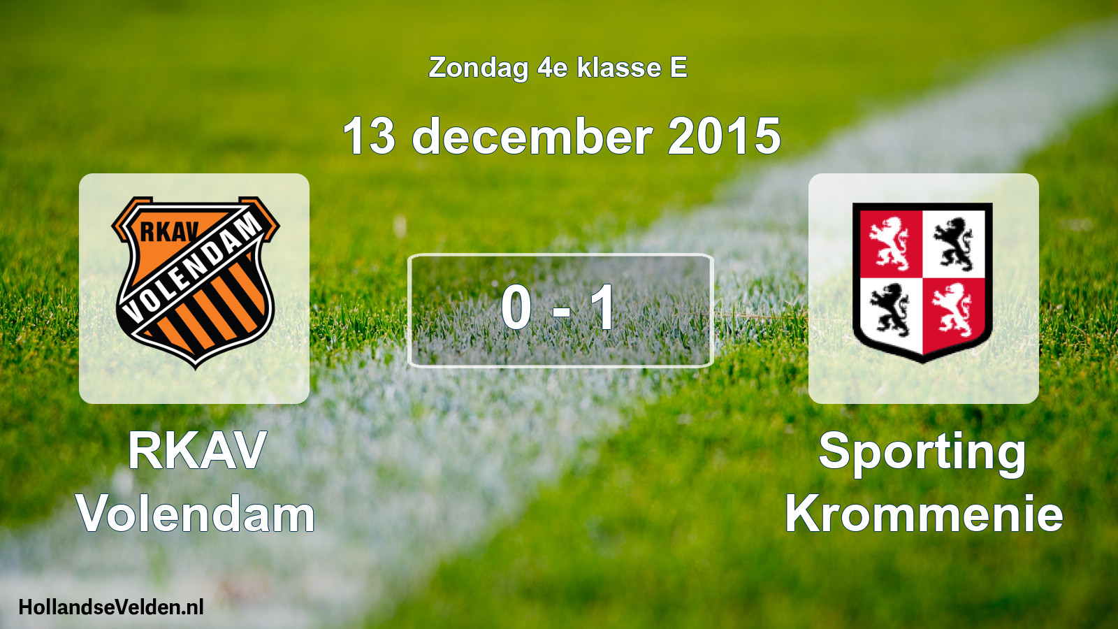Total number of matches played: RKAV Volendam - Sporting Krommenie 0 - 1 (13 December 2015)