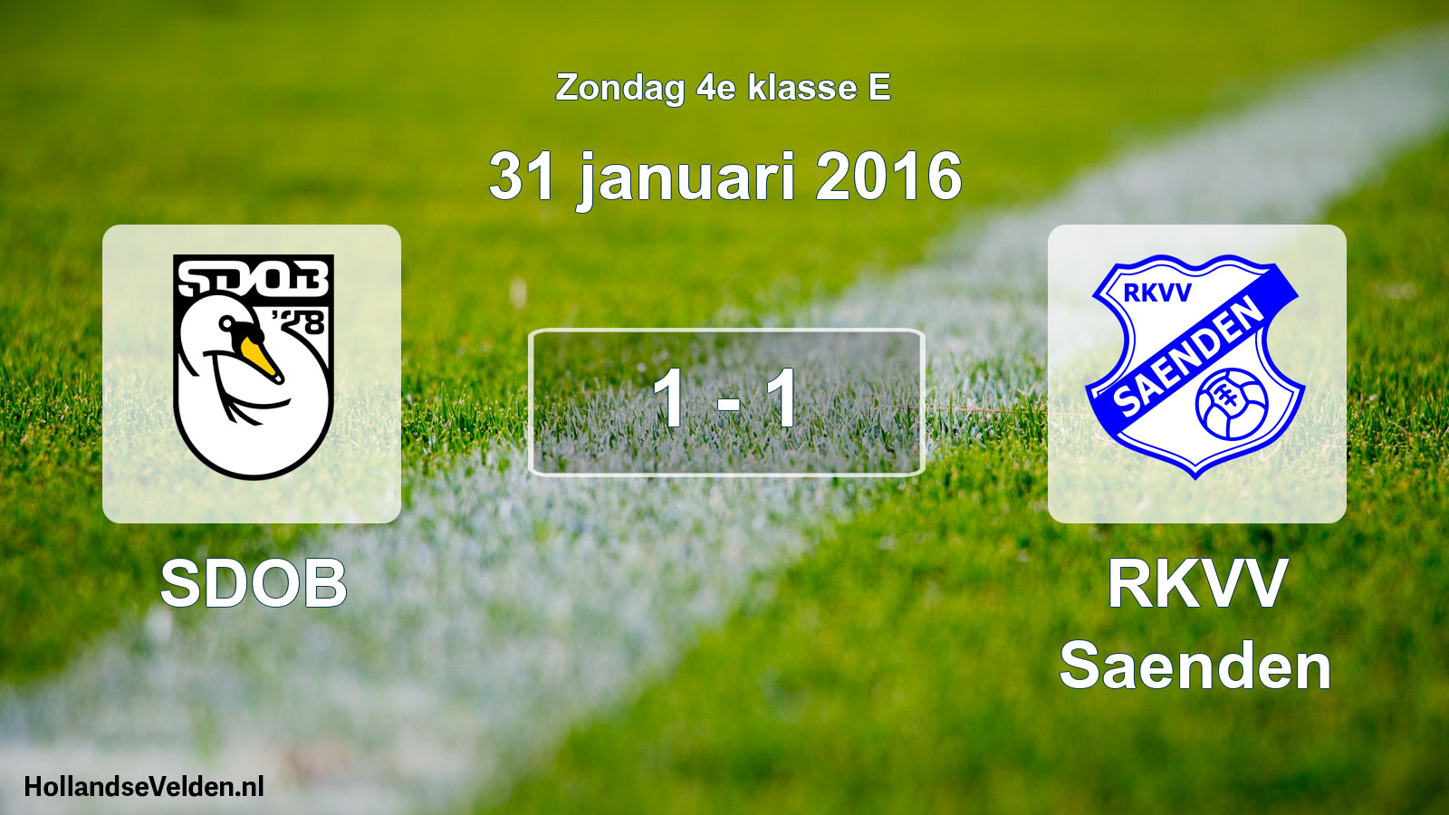 Total number of matches played: SDOB - RKVV Saenden 1 - 1 (31 January 2016)