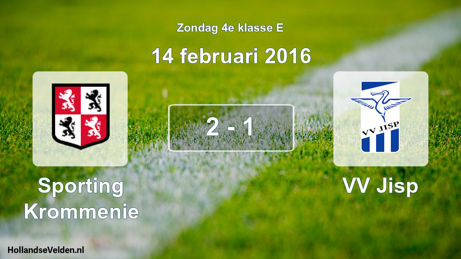 Total number of matches played: Sporting Krommenie - VV Jisp 2 - 1 (14 February 2016)