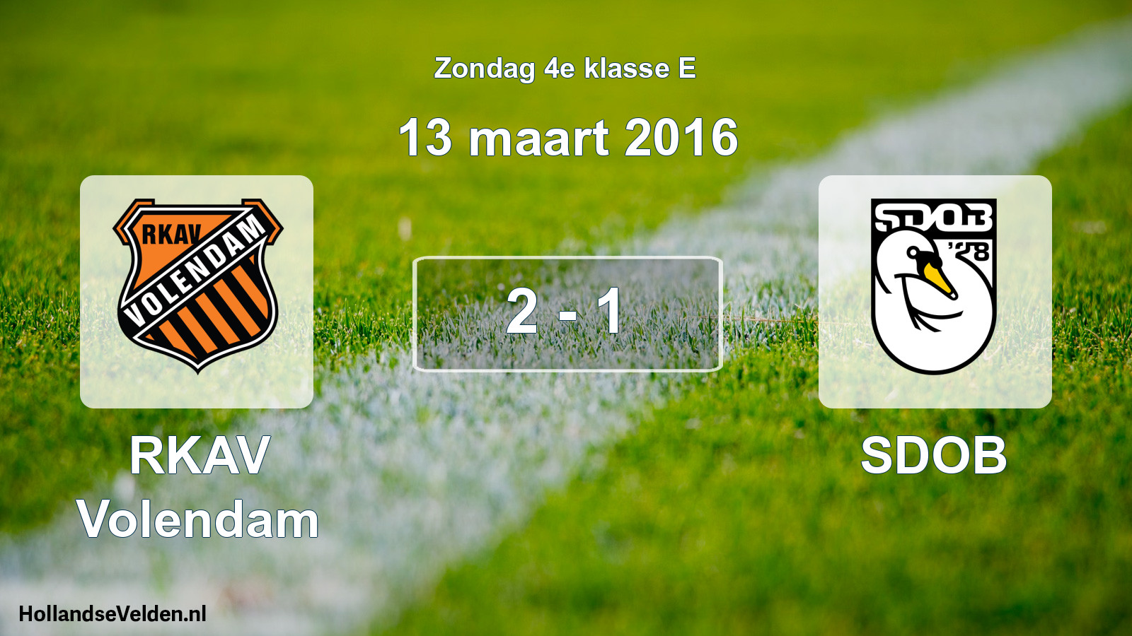 Total number of matches played: RKAV Volendam - SDOB 2 - 1 (13 March 2016)