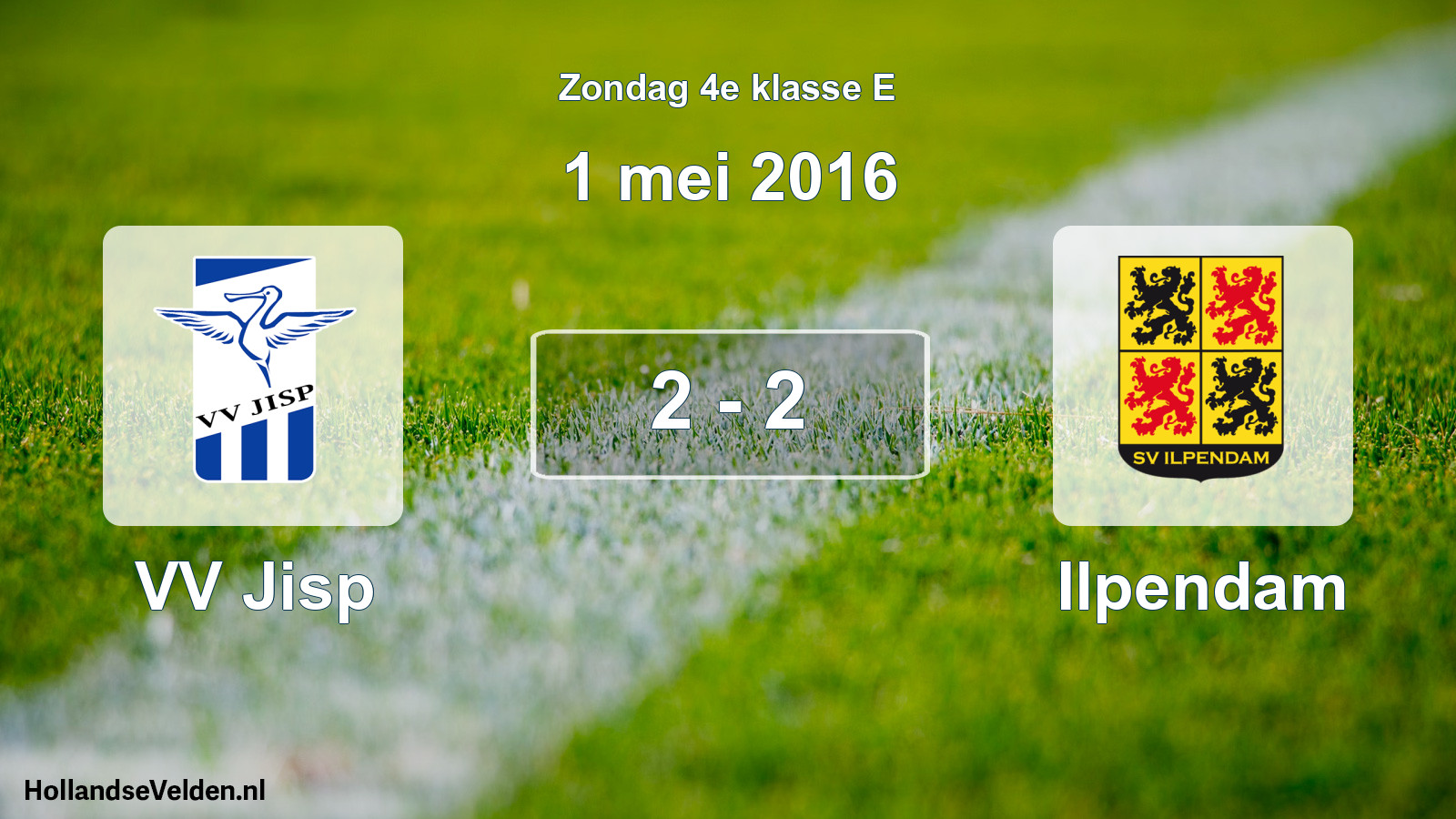 Total number of matches played: VV Jisp - Ilpendam 2 - 2 (1 May 2016)