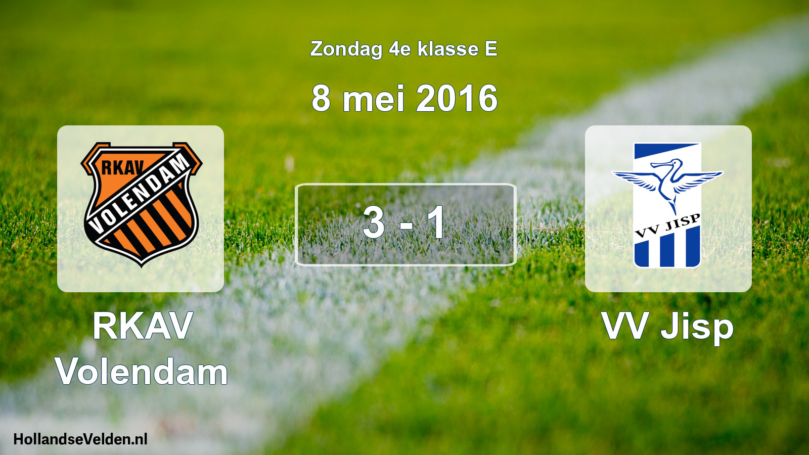 Total number of matches played: RKAV Volendam - VV Jisp 3 - 1 (8 May 2016)