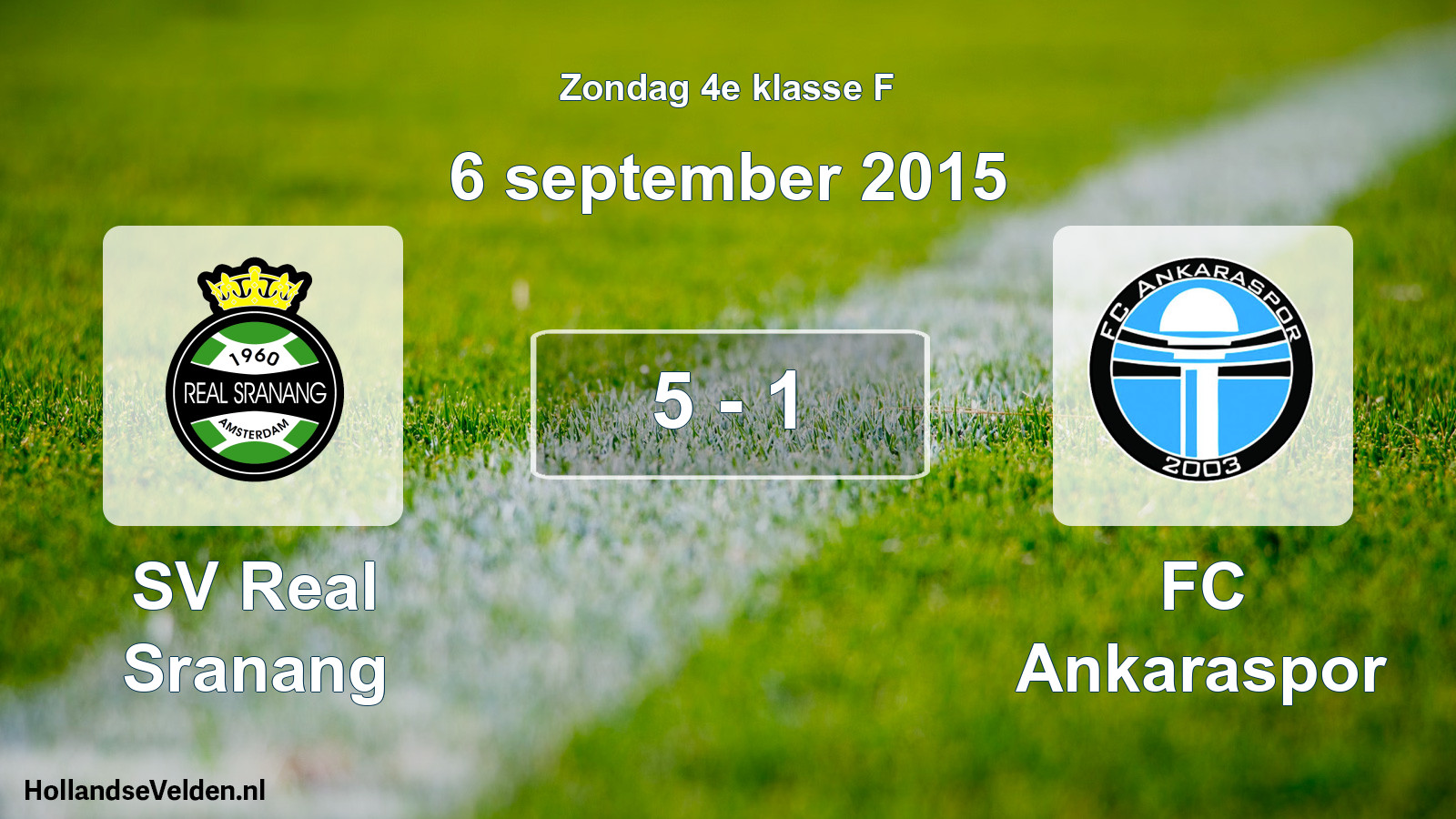 Total number of matches played: SV Real Sranang - FC Ankaraspor 5 - 1 (6 September 2015)